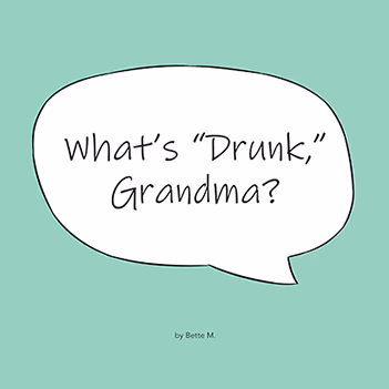 Cover of the book "What's 'Drunk,' Grandma?"